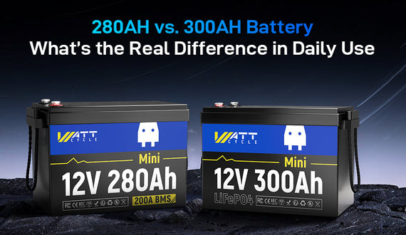 280AH vs. 300AH Batteries