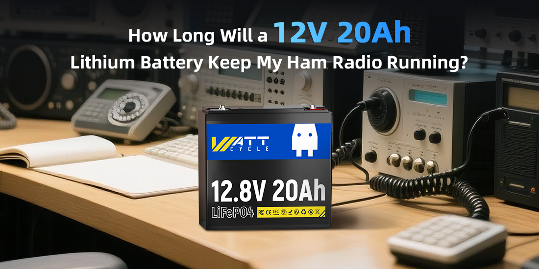 How Long Will a 12V 20Ah Lithium Battery Keep My Ham Radio Running?