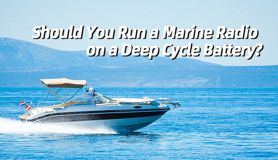 use deep cycle battery for marine radio