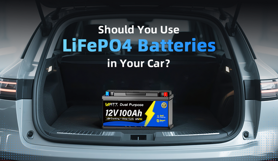 Should You Use LiFePO4 Batteries in Your Car