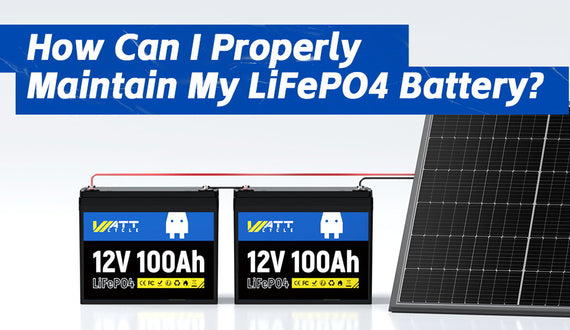 properly maintain yoru lifepo40-battery